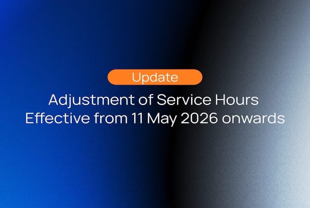 📢 Operating Hours Announcement Starting from May 11, 2026 onwards